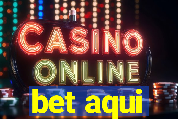 bet aqui